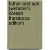 Father And Son (Webster's Korean Thesaurus Edition) door Inc. Icon Group International