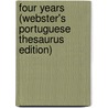 Four Years (Webster's Portuguese Thesaurus Edition) door Inc. Icon Group International