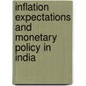 Inflation Expectations and Monetary Policy in India door Partha Ray