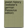 Jewish History (Webster's German Thesaurus Edition) door Inc. Icon Group International