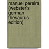 Manuel Pereira (Webster's German Thesaurus Edition) door Inc. Icon Group International