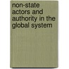 Non-State Actors and Authority in the Global System by Andreas Bieler