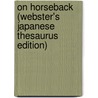 On Horseback (Webster's Japanese Thesaurus Edition) door Inc. Icon Group International
