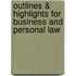 Outlines & Highlights For Business And Personal Law