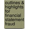 Outlines & Highlights For Financial Statement Fraud door Zabihollah Rezaee