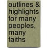 Outlines & Highlights For Many Peoples, Many Faiths door Robert Ellwood