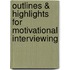 Outlines & Highlights For Motivational Interviewing
