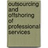 Outsourcing and Offshoring of Professional Services