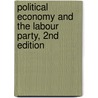 Political Economy and the Labour Party, 2nd Edition door Noel Thompson