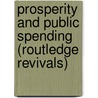 Prosperity and Public Spending (Routledge Revivals) by Edward Nell