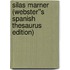Silas Marner (Webster''s Spanish Thesaurus Edition)