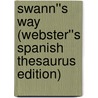 Swann''s Way (Webster''s Spanish Thesaurus Edition) door Reference Icon Reference