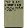 The 2009 Haiti Economic And Product Market Databook door Inc. Icon Group International