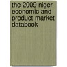 The 2009 Niger Economic And Product Market Databook door Inc. Icon Group International