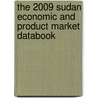 The 2009 Sudan Economic And Product Market Databook by Inc. Icon Group International