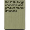 The 2009 Tonga Economic And Product Market Databook by Inc. Icon Group International