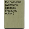 The Cossacks (Webster's Japanese Thesaurus Edition) door Inc. Icon Group International