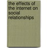 The Effects Of The Internet On Social Relationships door Joan D. Atwood Ph.d. Lmft Lcsw
