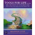 Tools for Life or in the Creation of Your Best Life