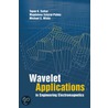 Wavelet Application in Engineering Electromagnetics door Tapan K. Sarkar
