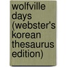 Wolfville Days (Webster's Korean Thesaurus Edition) door Inc. Icon Group International