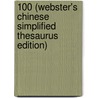 100 (Webster's Chinese Simplified Thesaurus Edition) door Inc. Icon Group International
