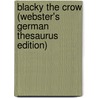 Blacky The Crow (Webster's German Thesaurus Edition) door Inc. Icon Group International