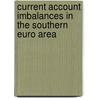 Current Account Imbalances in the Southern Euro Area door Piyaporn Sodsriwiboon