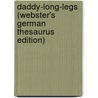 Daddy-Long-Legs (Webster's German Thesaurus Edition) door Inc. Icon Group International