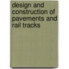 Design and Construction of Pavements and Rail Tracks door Onbekend