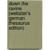 Down The Ravine (Webster's German Thesaurus Edition) door Inc. Icon Group International