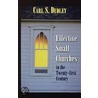Effective Small Churches in the Twenty-First Century door Carl S. Dudley