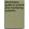 Electricians Guide to Control and Monitoring Systems door Sr Albert F. Cutter