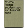 External Finance, Sudden Stops, and Financial Crisis door Gulcin Ozkan
