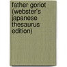 Father Goriot (Webster's Japanese Thesaurus Edition) by Inc. Icon Group International