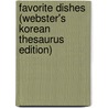 Favorite Dishes (Webster's Korean Thesaurus Edition) by Inc. Icon Group International