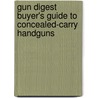 Gun Digest Buyer's Guide To Concealed-Carry Handguns by Jerry Ahern