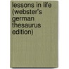 Lessons In Life (Webster's German Thesaurus Edition) door Inc. Icon Group International