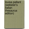 Louisa Pallant (Webster's Italian Thesaurus Edition) by Inc. Icon Group International