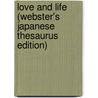Love And Life (Webster's Japanese Thesaurus Edition) by Inc. Icon Group International
