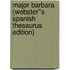Major Barbara (Webster''s Spanish Thesaurus Edition)