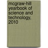 Mcgraw-Hill Yearbook Of Science And Technology, 2010 by McGraw-Hill