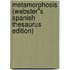 Metamorphosis (Webster''s Spanish Thesaurus Edition)
