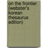 On The Frontier (Webster's Korean Thesaurus Edition) door Inc. Icon Group International
