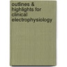 Outlines & Highlights For Clinical Electrophysiology by Cram101 Reviews