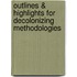 Outlines & Highlights For Decolonizing Methodologies