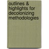 Outlines & Highlights For Decolonizing Methodologies door Linda Smith