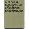 Outlines & Highlights For Educational Administration by Wayne Hoy