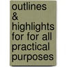 Outlines & Highlights For For All Practical Purposes by Cram101 Reviews
