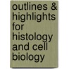 Outlines & Highlights For Histology And Cell Biology door Cram101 Reviews